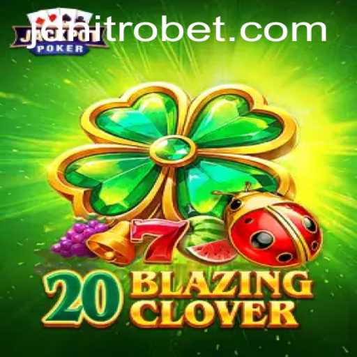 20BlazingClover: A Game-Changer in Modern Gaming